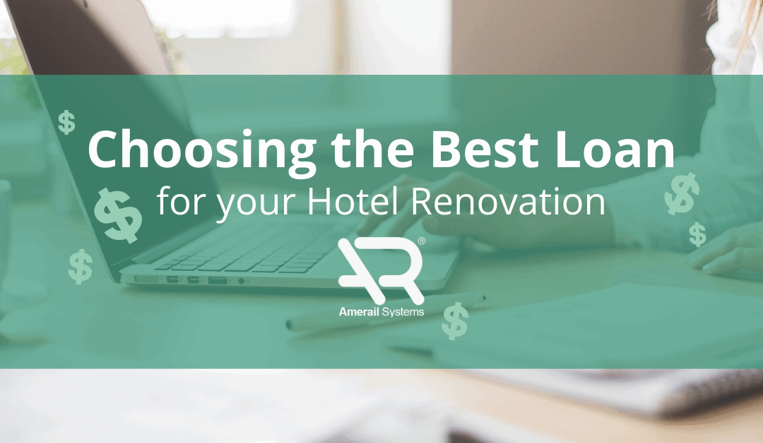 Choosing the Best Loan for your Hotel Renovation