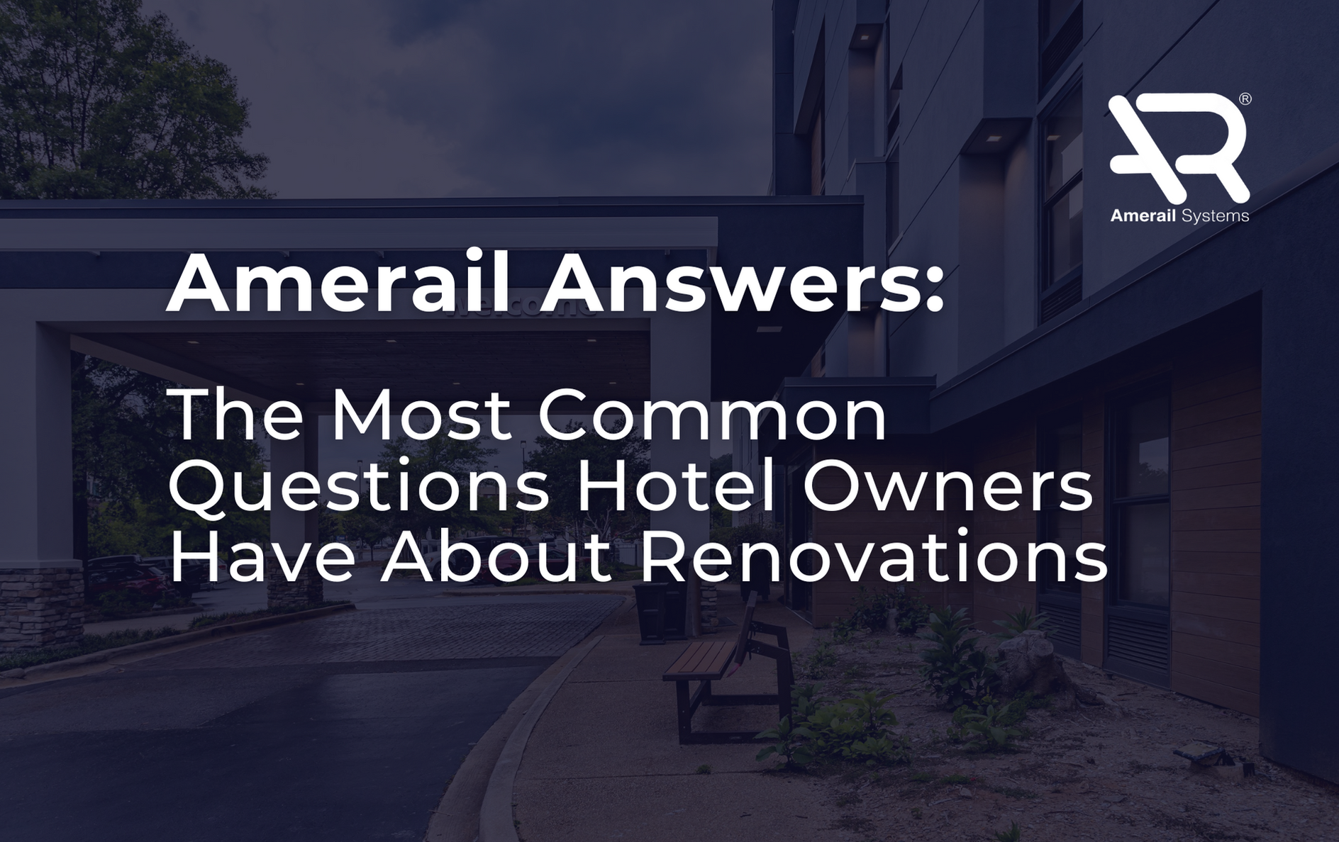 amerail-answers-the-most-common-questions-hotel-owners-have-about-renovations Amerail Answers: The Most Common Questions Hotel Owners Have About Renovations