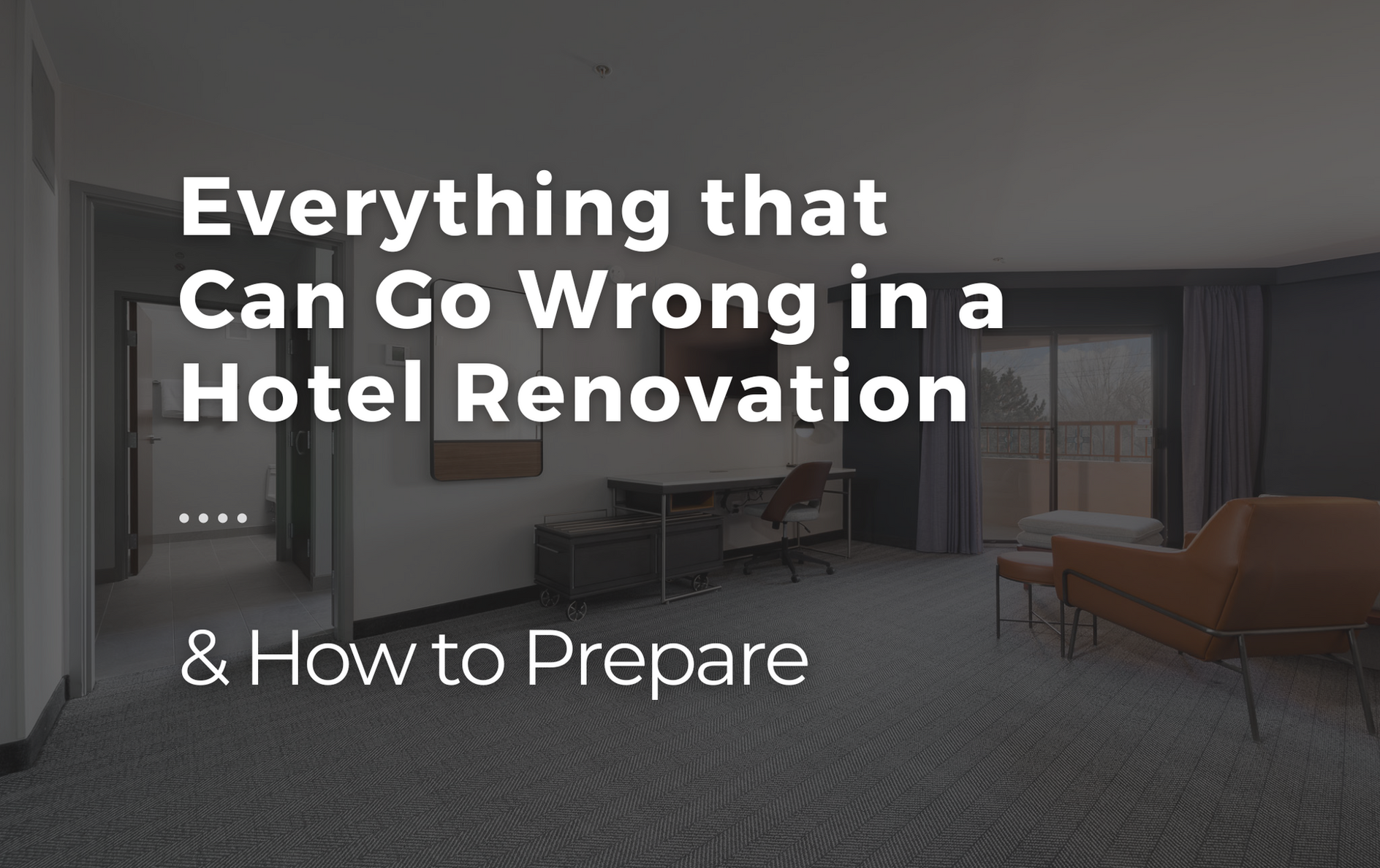 everything-that-could-go-wrong-during-a-hotel-renovation Everything that can go wrong during a hotel renovation & how to prepare