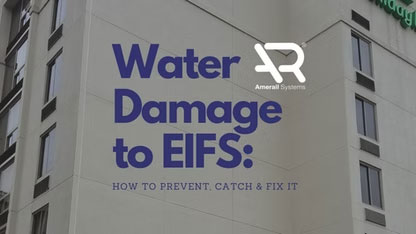 Water Damage to EIFS: How to Prevent, Catch & Fix it