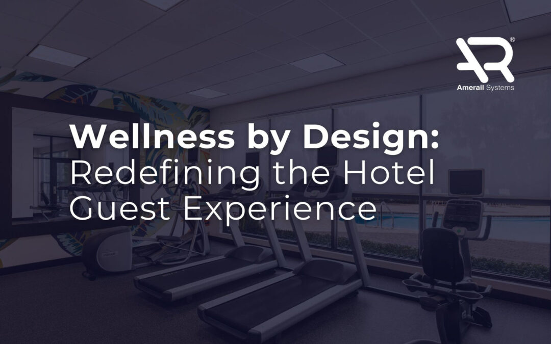 Wellness by Design: Redefining the Hotel Guest Experience