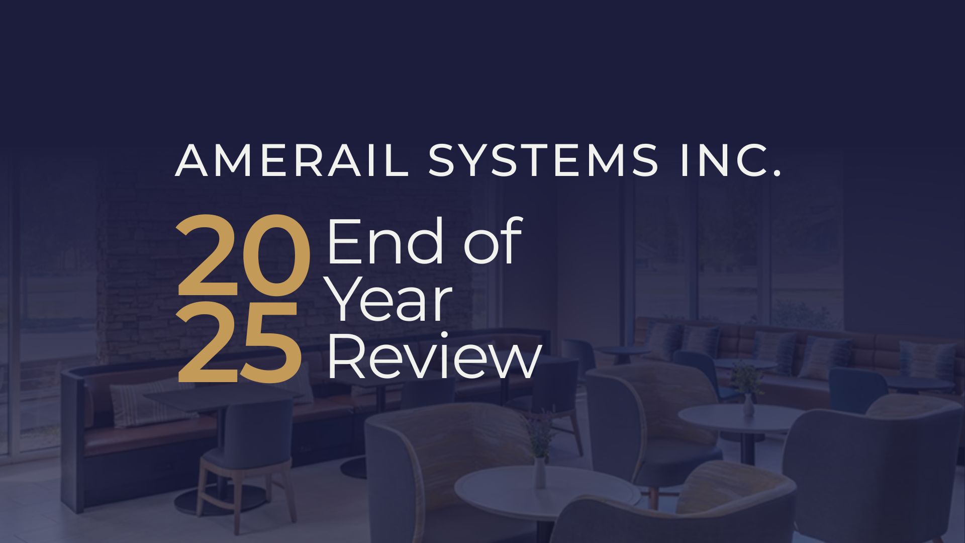 End of Year Report 2025 end of year review and report for hotel renovation company amerail systems